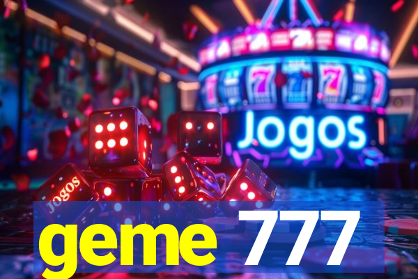 geme 777